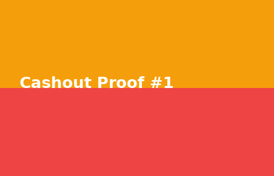 Cashout Proof #1